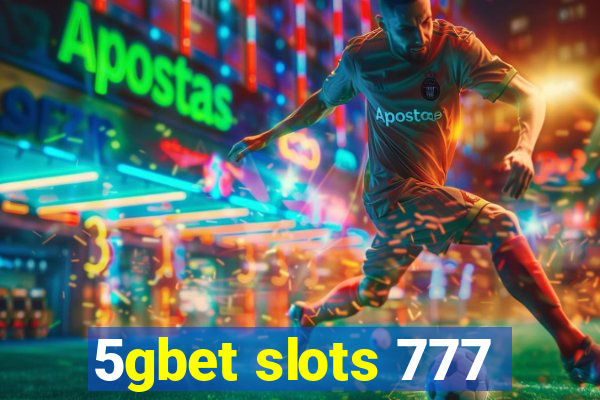 5gbet slots 777